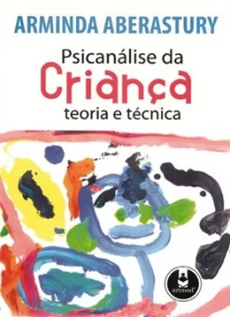 PSICANLISE DA CRIANA - TEORIA E TCNICA