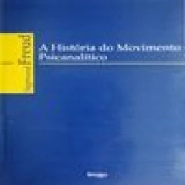 A HISTÓRIA DO MOVIMENTO PSICANALTICO