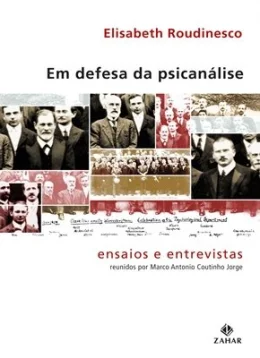 EM DEFESA DA PSICANLISE - ENSAIOS E ENTREVISTAS