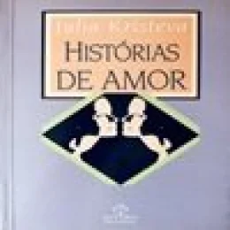 HISTÓRIAS DE AMOR - JULIA KRISTEVA