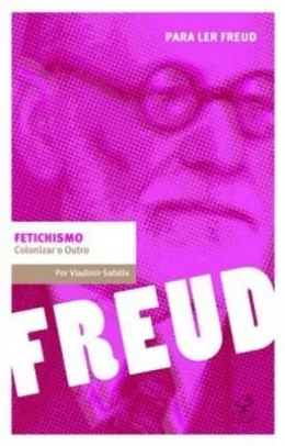 FETICHISMO COLONIZAR O OUTRO