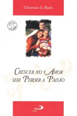 CRESCER NO AMOR SEM PERDER A PAIXO