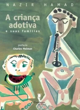A CRIANA ADOTIVA E SUAS FAMLIAS