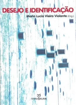 DESEJO E IDENTIFICAO