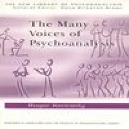 THE MANY VOICES OF PSYCHOANALYSIS