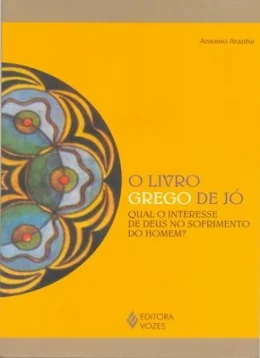 O LIVRO GREGO DE J - QUAL O INTERESSE DE DEUS NO SOFRIMENTO DO HOMEM?