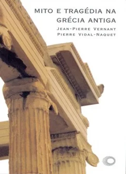 MITO E TRAGDIA NA GRCIA ANTIGA