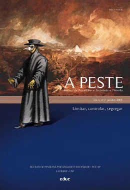 A PESTE - REV. DE PSICANLISE E SOC. E FILOSOFIA - LIMITAR, CONTROLAR, SEGREGAR