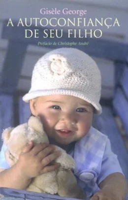 A AUTOCONFIANA DE SEU FILHO