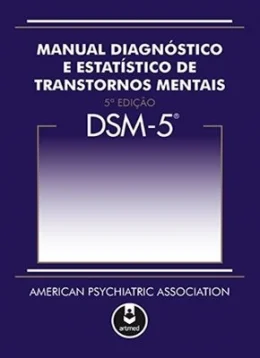 DSM-5 - MANUAL DIAGNÓSTICO E ESTATSTICO DE TRANSTORNOS MENTAIS