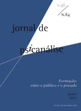 JORNAL DE PSICANLISE - 2013 -  V. 46 - N. 84 - FORMAO: ENTRE O PBLICO E O PRIVADO
