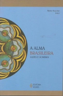 A ALMA BRASILEIRA - LUZES E SOMBRA