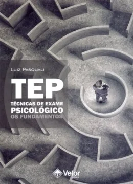 TEP - TCNICAS DE EXAME PSICOLÓGICO - OS FUNDAMENTOS