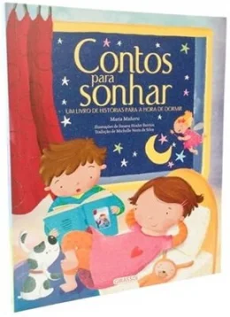 CONTOS PARA SONHAR - UM LIVRO DE HISTÓRIAS PARA A HORA DE DORMIR
