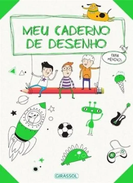 MEU CADERNO DE DESENHO - PARA MENINOS