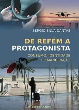 DE REFM A PROTAGONISTA - CONSUMO, IDENTIDADE E EMANCIPAO