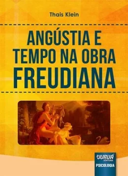 ANGSTIA E TEMPO NA OBRA FREUDIANA