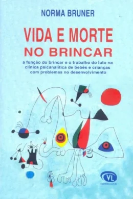 VIDA E MORTE NO BRINCAR