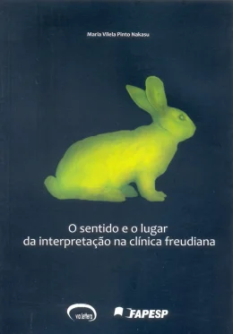 O SENTIDO E O LUGAR DA INTERPRETAO NA CLNICA FREUDIANA