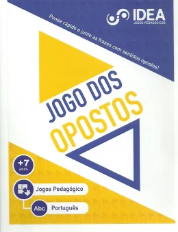 JOGO DOS OPOSTOS - PENSE RPIDO E JUNTE AS FRASES COM SENTIDOS OPOSTOS!
