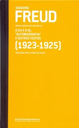FREUD (1923-1925) - VOL. 16 - O EU E O ID, 