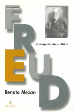 SIGMUND FREUD - A CONQUISTA DO PROIBIDO