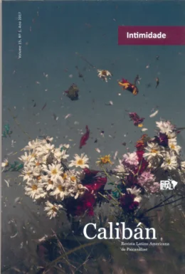 REVISTA LATINO-AMERICANA DE PSICANLISE (INTIMIDADE)  - VOL. 15, N.1 - 2017