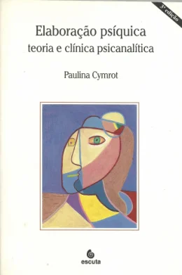 ELABORAO PSQUICA - TEORIA E CLNICA PSICANALTICA