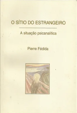 O STIO DO ESTRANGEIRO - A SITUAO PSICANALTICA