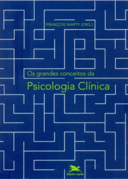 OS GRANDES CONCEITOS DA PSICOLOGIA CLNICA