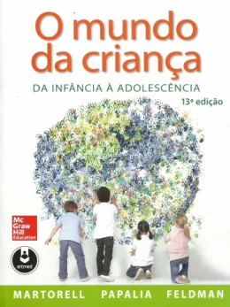 O MUNDO DA CRIANA - DA INFNCIA  ADOLESCNCIA