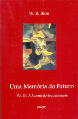 UMA MEMRIA DO FUTURO VOL. III - A AURORA DO ESQUECIMENTO