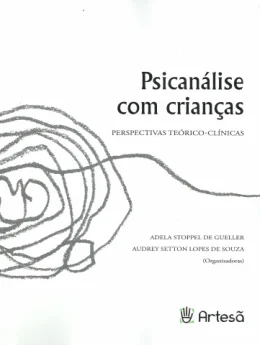 PSICANLISE COM CRIANAS - PERSPECTIVAS TERICO-CLNICAS