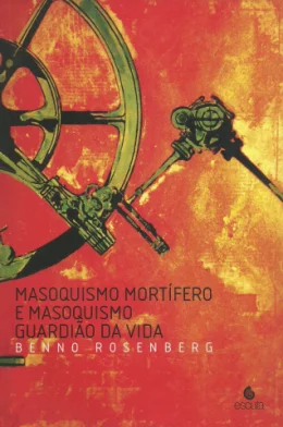 MASOQUISMO MORTFERO E MASOQUISMO GUARDIO DA VIDA