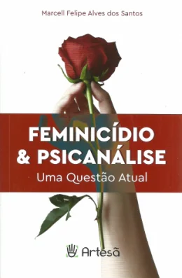 FEMINICDIO & PSICANLISE - UMA QUESTO ATUAL