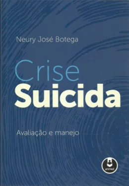 CRISE SUICIDA - AVALIAO E MANEJO