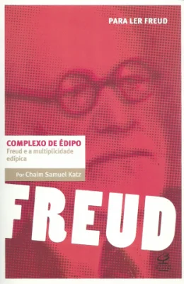 COMPLEXO DE DIPO - FREUD E A MULTIPLICIDADE EDPICA