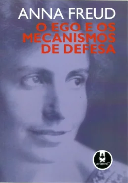 O EGO E OS MECANISMOS DE DEFESA