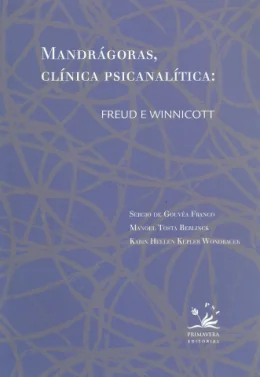 MANDRGORAS, CLNICA PSICANALTICA: FREUD E WINNICOTT