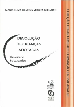 DEVOLUO DE CRIANAS ADOTADAS - UM ESTUDO PSICANALTICO