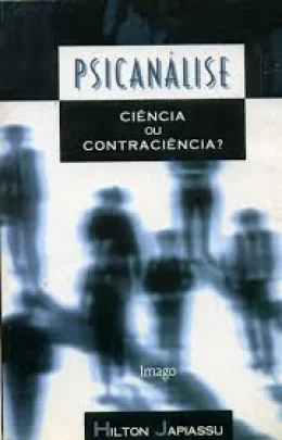PSICANLISE CINCIA OU CONTRACINCIA?