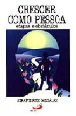 CRESCER COMO PESSOA - ETAPAS E OBSTCULOS