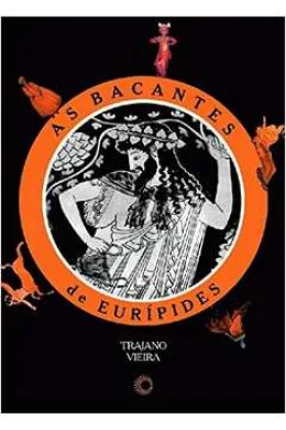 AS BACANTES DE EURPIDES
