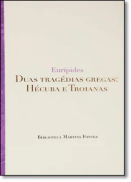 DUAS TRAGDIAS GREGAS - HCUBA E TROIANAS