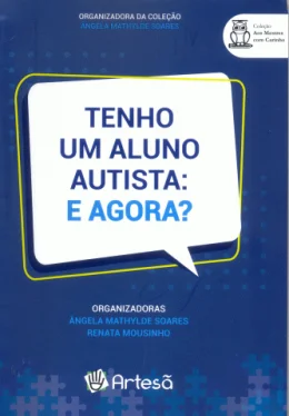 TENHO UM ALUNO AUTISTA: E AGORA?