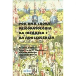 POR UMA (NOVA) PSICOLATOLOGIA DA INFNCIA E DA ADOLESCNCIA