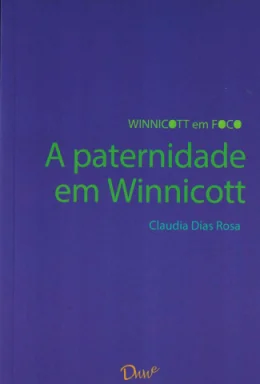 A PATERNIDADE EM WINNICOTT