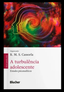 A turbulncia adolescente - Estudos psicanalticos