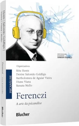 Ferenczi: a Arte da Psicanlise