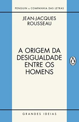 A origem da desigualdade entre os homens